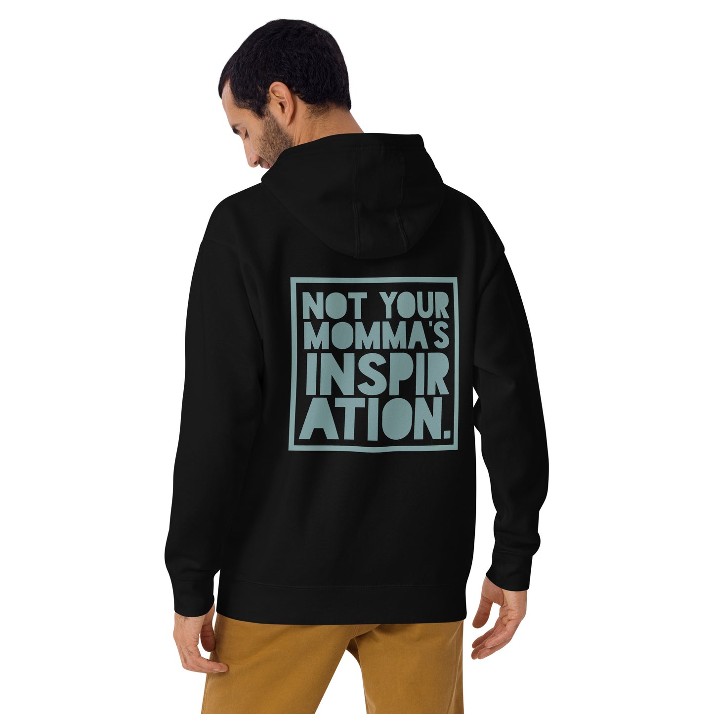 Not Your Momma's Inspiration Unisex Hoodie