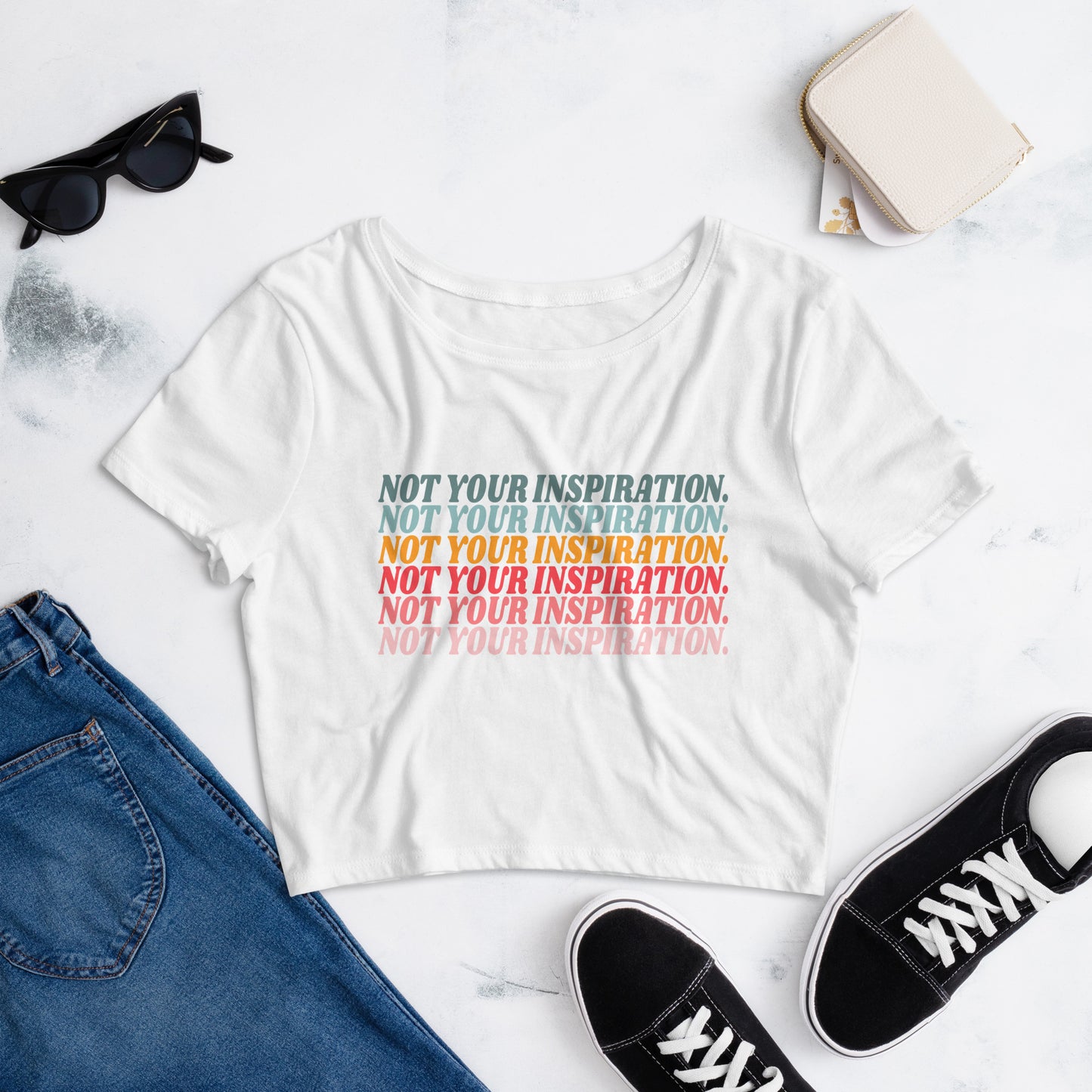 Not Your Inspiration Women’s Crop Tee