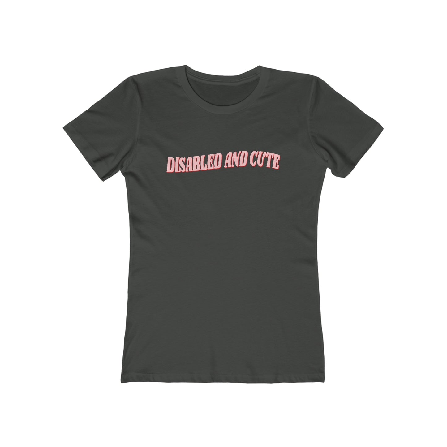 Disabled and Cute Boyfriend Tee for Women