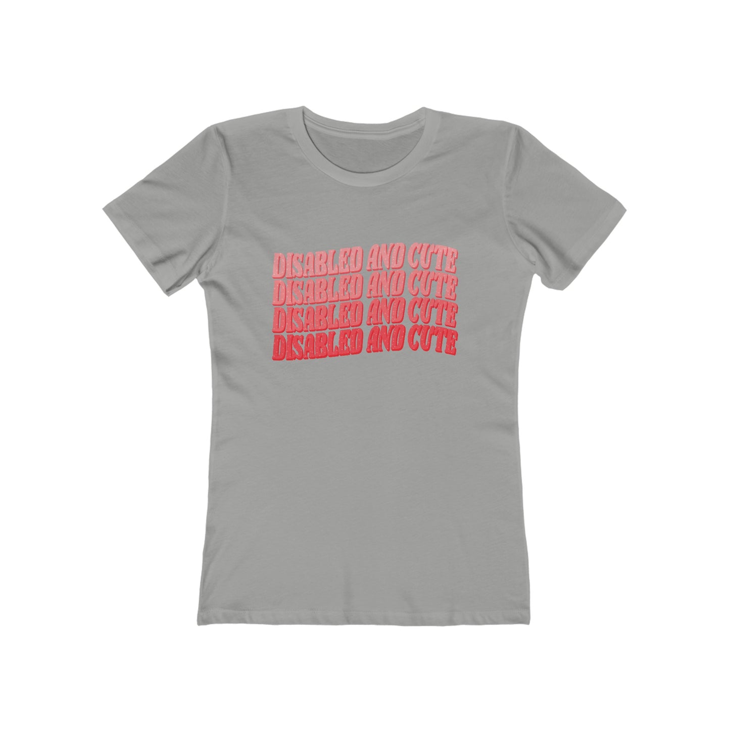 Disabled and Cute Boyfriend Tee for Women