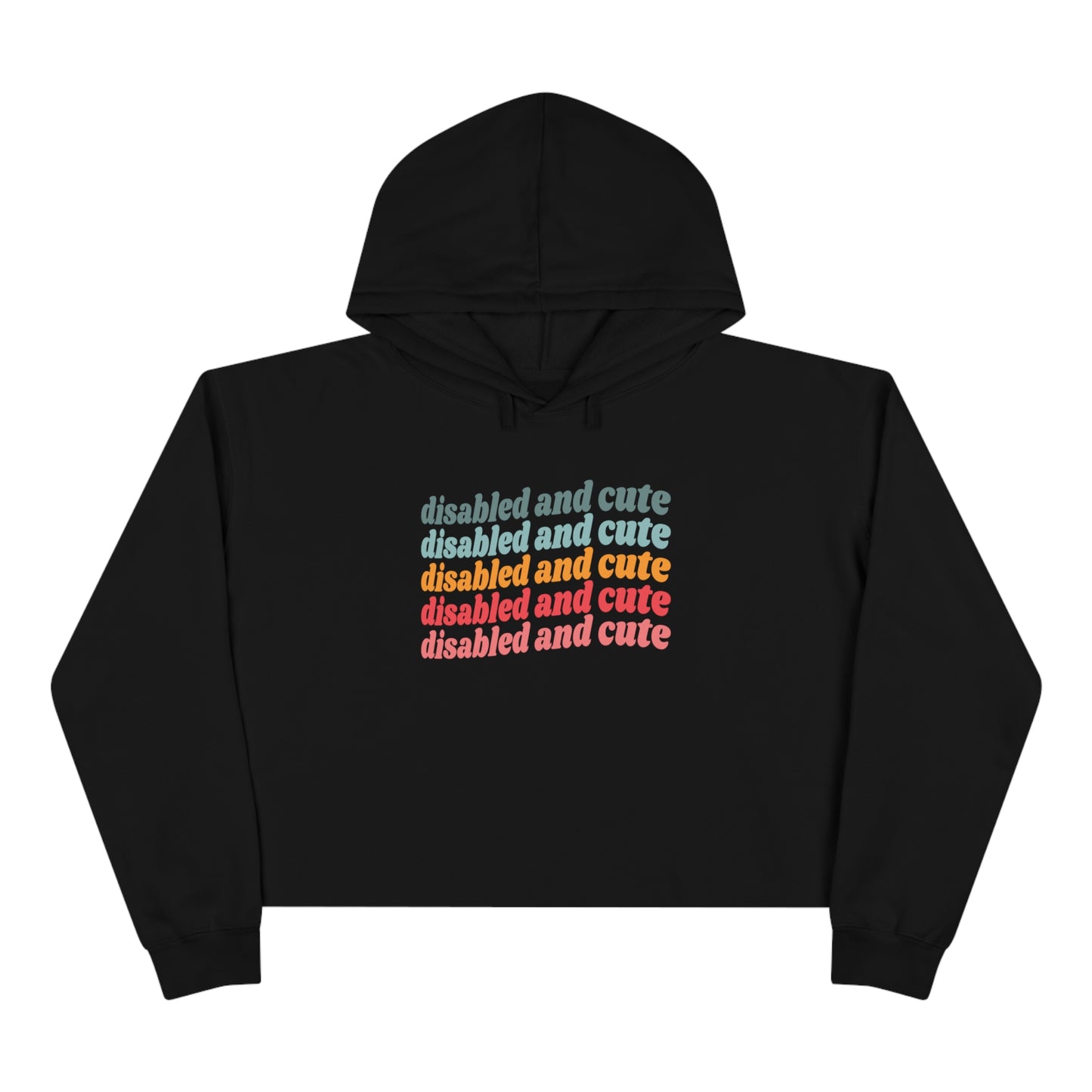 Disabled and Cute Multicolor Crop Hoodie