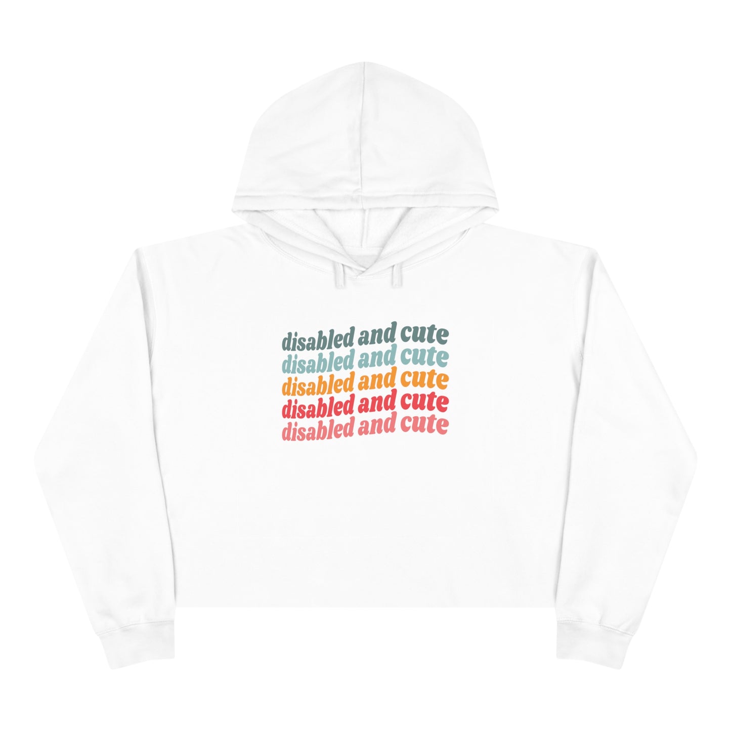 Disabled and Cute Multicolor Crop Hoodie