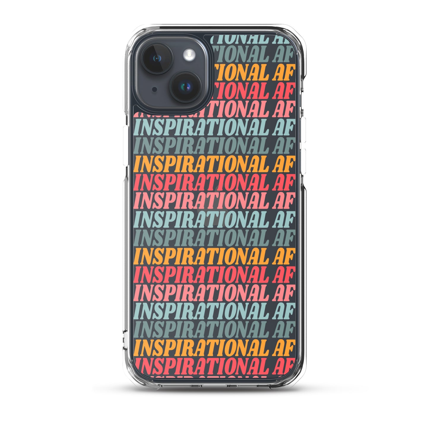 Inspirational AF Clear Case for iPhone®