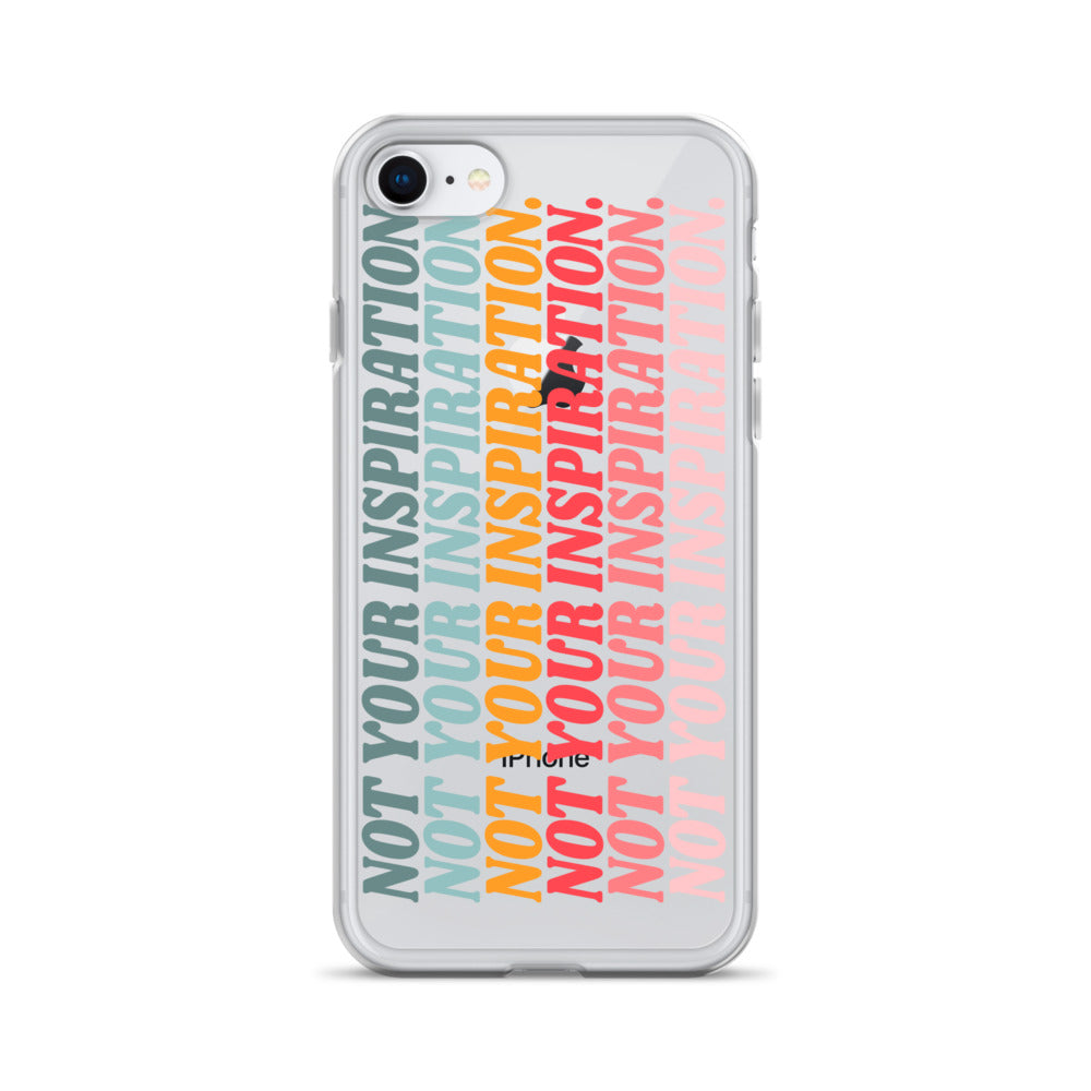 Not Your Inspiration Clear Case for iPhone®