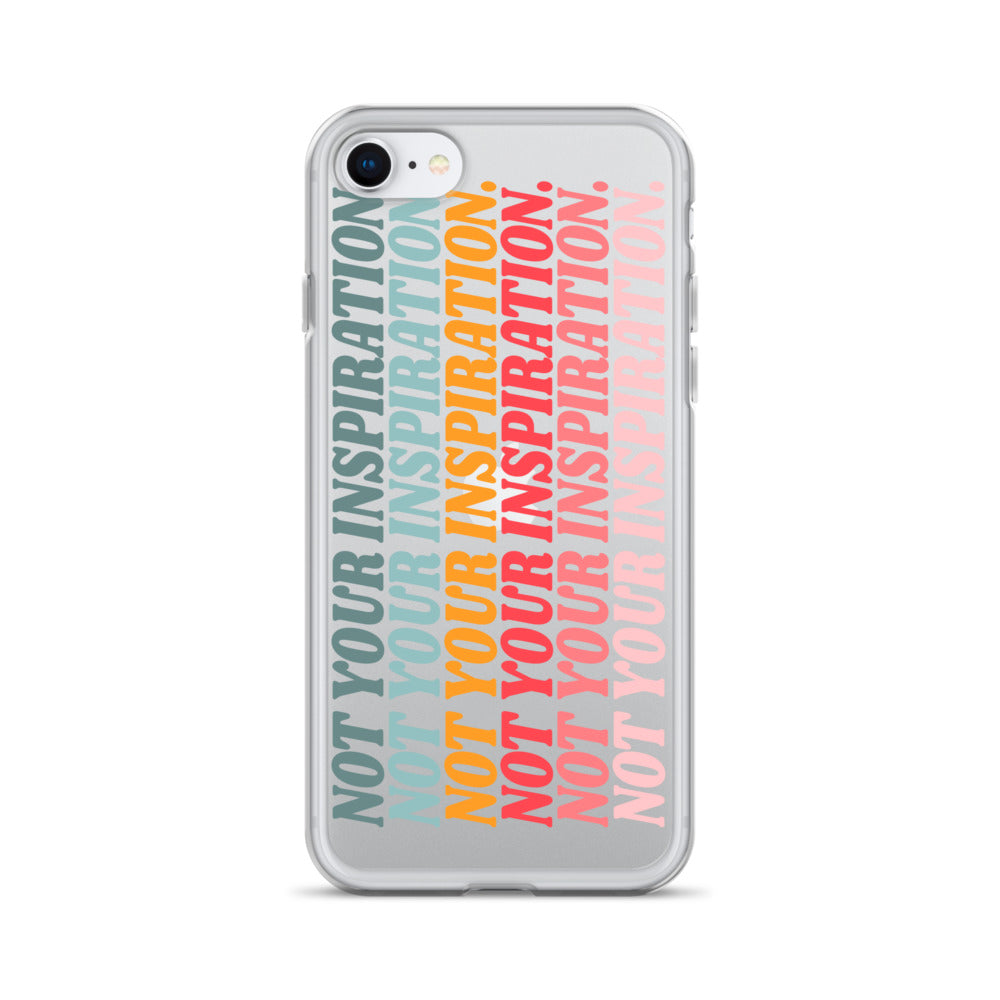 Not Your Inspiration Clear Case for iPhone®