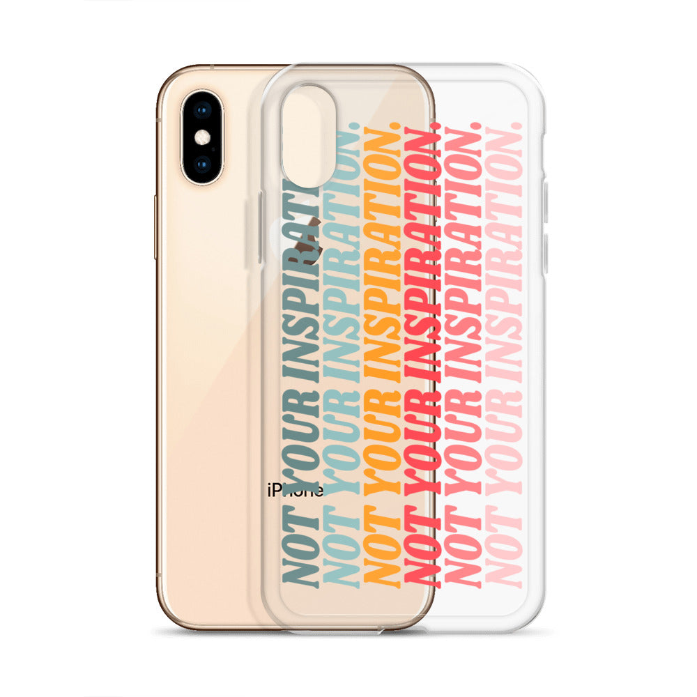 Not Your Inspiration Clear Case for iPhone®