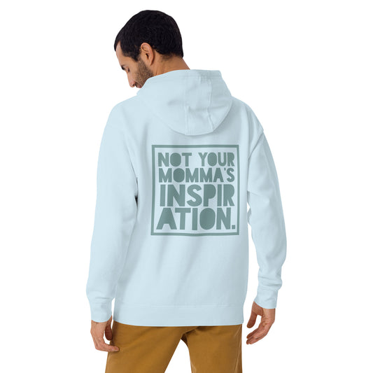 Not Your Momma's Inspiration Unisex Hoodie