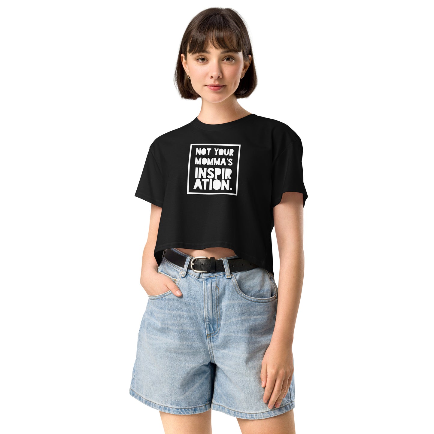 Not Your Momma's Inspiration Women’s crop top