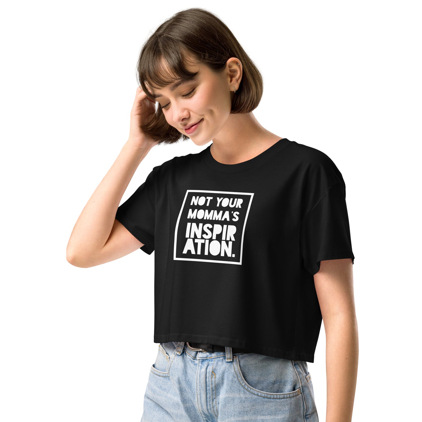 Not Your Momma's Inspiration Women’s crop top