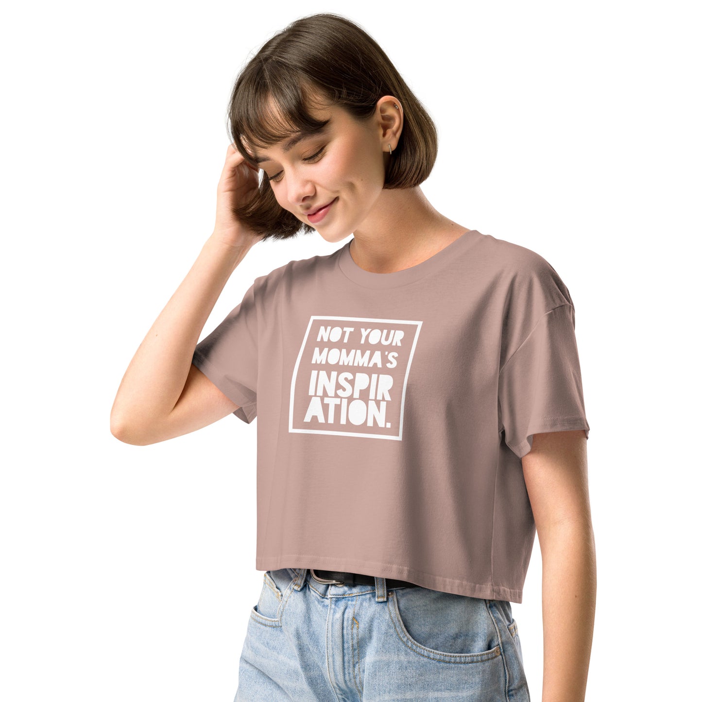 Not Your Momma's Inspiration Women’s crop top