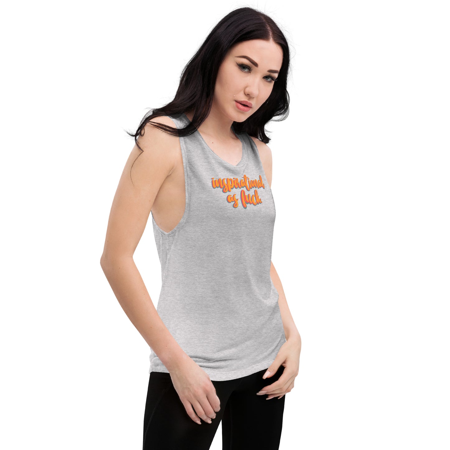 Inspirational as F*ck Ladies’ Muscle Tank