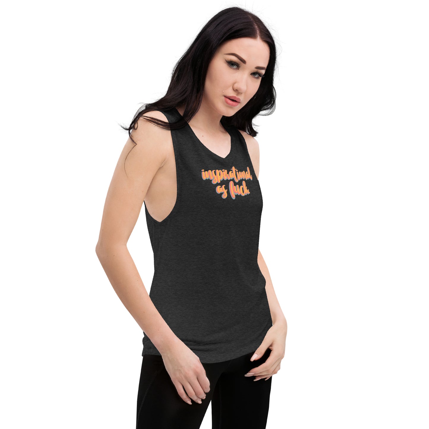 Inspirational as F*ck Ladies’ Muscle Tank