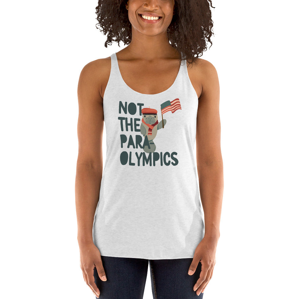 Not the Paralympics Mantee Women's Racerback Tank