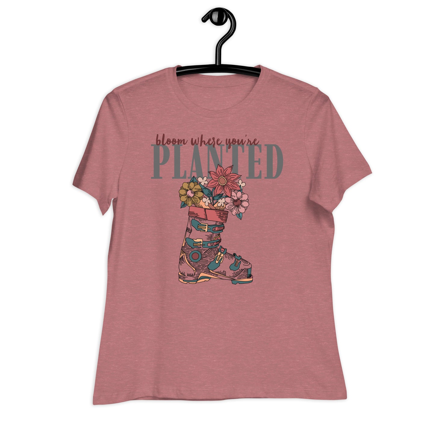 Bloom Where You’re Planted Women's Relaxed T-Shirt